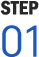 STEP 01